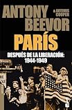  París después de la liberación: 3 (Biblioteca Antony Beevor)