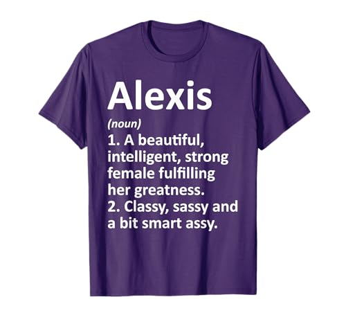 Custom Women Name Meaning Girl Mom Wife Birthday Alexis Definition Personalized Funny T-Shirt