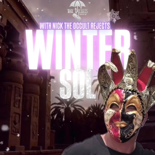Winter Sol! w/ Nick from The Occult Rejects & Trebles Garcia