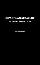 Bipartisan Strategy: Selling the Marshall Plan