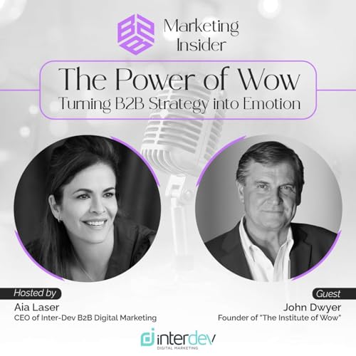Aia Laser Hosting John Dwyer: The WOW Factor Formula in B2B Marketing - Ep 33 Podcast Por  arte de portada