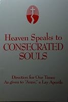 Heaven Speaks to CONSECRATED SOULS 1933684062 Book Cover