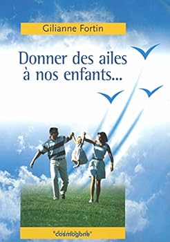 Paperback Donner des ailes à nos enfants ! [French] Book