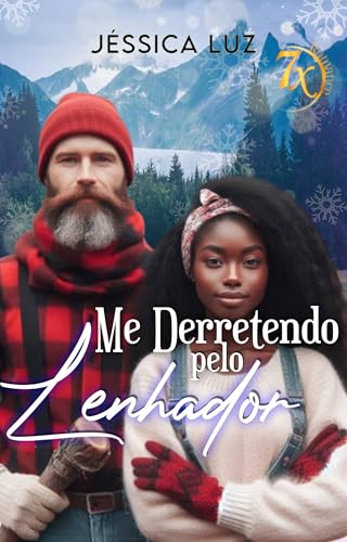 Me derretendo pelo lenhador (Contos 7x Romance)