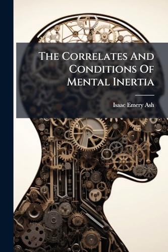 The Correlates And Conditions Of Mental Inertia