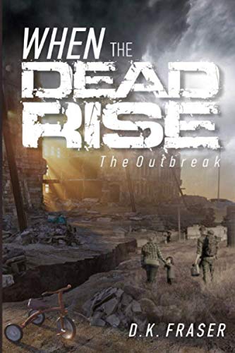When the Dead Rise: The Outbreak