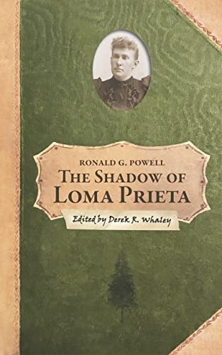 The Shadow of Loma Prieta: Part Three of the History of Rancho Soquel Augmentation (The Secret History of Santa Cruz County) (English Edition) - Powell, Ronald G.