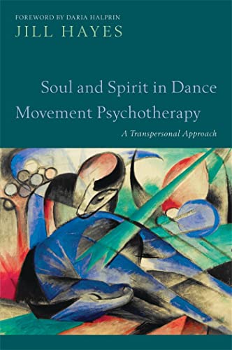 Soul and Spirit in Dance Movement Psychotherapy: A Transpersonal Approach