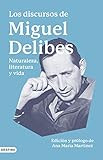 Los discursos de Miguel Delibes: Naturaleza, literatura y vida (Imago Mundi)