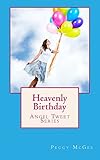 Heavenly Birthday: Angel Tweet Series