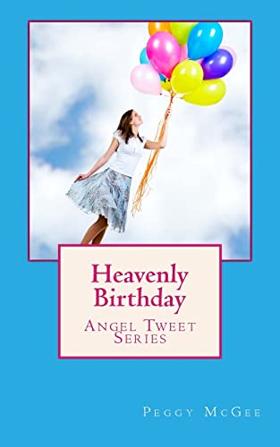 Heavenly Birthday: Angel Tweet Series