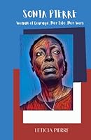 Sonia Pierre: Woman of Courage, Her Life, Her Work 1737678942 Book Cover