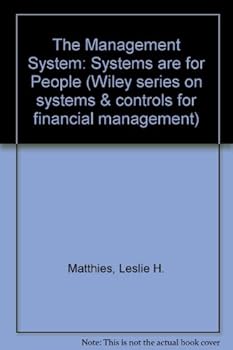 Paperback The management system: Systems are for people (Wiley series on systems and controls for financial management) Book
