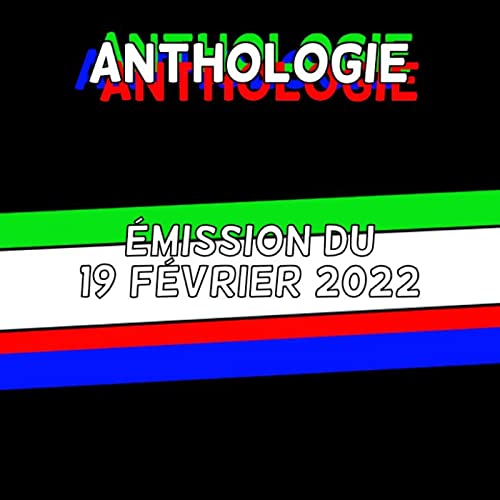 L'INTEGRALE : Emission du 19 f&eacute;vrier 2022