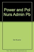 Power and Pol Nurs Admin Pb 0932500579 Book Cover