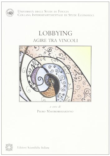Lobbying. Agire tra vincoli