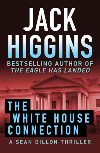 The White House Connection (Sean Dillon Book 7)