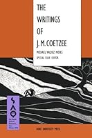 The Writings of J.M. Coetzee (The South Atlantic Quarterly, Winter 1994, Vol 93, No 1) 0822364085 Book Cover