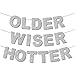 Older Wiser Hotter Glitter Banner Birthday Decorations for Women Men 30th 40th 50th 60th 70th 80th Happy Birthday Banner Disco Birthday Party Supplies