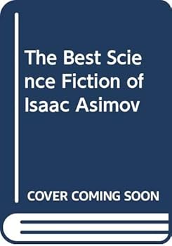 Paperback The Best Science Fiction of Isaac Asimov Book