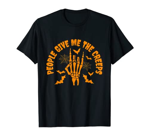 Disfraz de esqueleto para Halloween con mano de esqueleto People Give Me The Creeps Camiseta