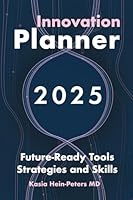 Innovation Planner 2025: Future-Ready Tools Strategies and Skills 1912597454 Book Cover