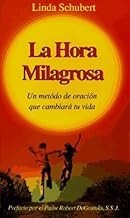 La Hora Milagrosa (Spanish Miracle Hour) (Spanish Edition) by Linda Schubert (2014-05-01)