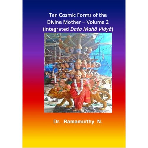 Ten Cosmic Forms of the Divine Mother - Volume 2 Audiolibro Por Dr. Ramamurthy Natarajan arte de portada