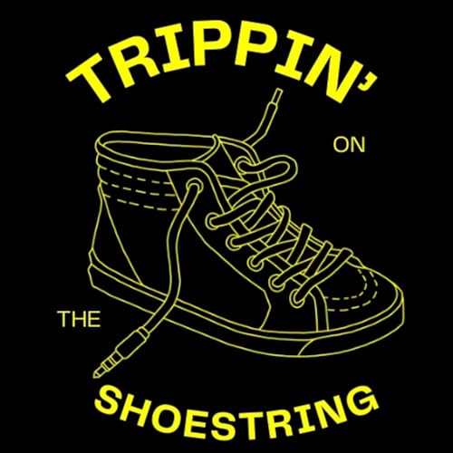 Trippin on the Shoestring Podcast Por The Shoestring arte de portada