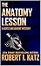 The Anatomy Lesson: A Kurtz and Barent Mystery (Kurtz and Barent Mysteries Book 2)
