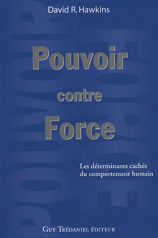 Télécharger Pouvoir contre la force : Les Déterminants cachés du Comportement humain PDF Ebook En Ligne
