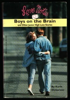 Love Notes: Boys on the Brain and Other Junior-High Stories Dickinson, Karle and Kress, Kurt