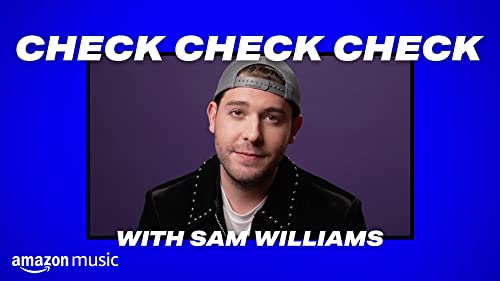 Check Check Check: Sam Williams