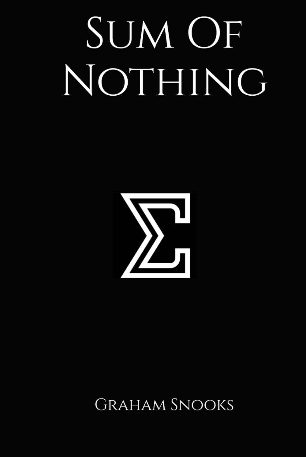 Sum Of Nothing: Three previously published short stories