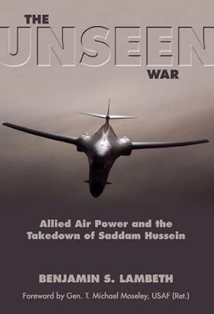 The Unseen War: Allied Air Power and the Takedown of Saddam Hussein book cover