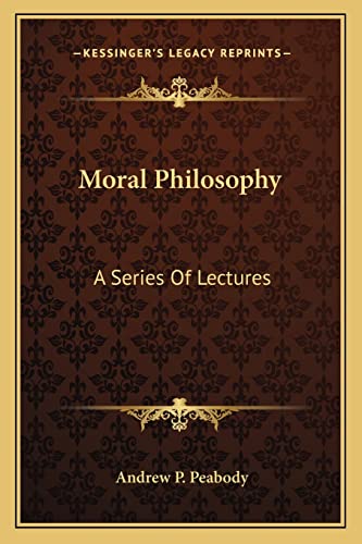 Moral Philosophy: A Series Of Lectures