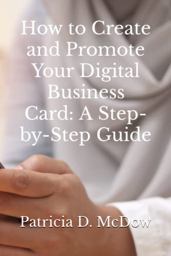How to Create and Promote Your Digital Business Card: A Step-by-Step Guide