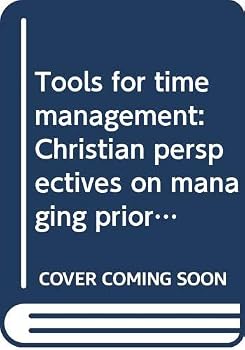 Hardcover Tools for time management: Christian perspectives on managing priorities Book