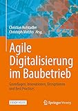 baubetriebshof wunstorf  Agile Digitalisierung im Baubetrieb: Grundlagen, Innovationen, Disruptionen und Best Practices