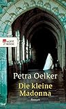  Die kleine Madonna: Historischer Kriminalroman (Felicitas-Stern-Reihe 2)