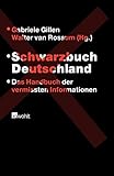 Schwarzbuch Deutschland: Das Handbuch der vermissten Informationen