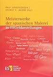 Meisterwerke der spanischen Malerei in Einzeldarstellungen