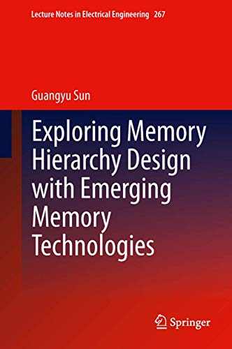 Exploring Memory Hierarchy Design with Emerging Memory Technologies view 2