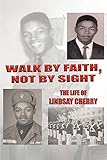 walk by faith, not by sight (english edition)