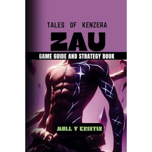 TALES OF KENZERA: ZAU: Game Guide and Strategy book