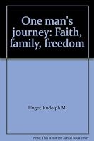 One man's journey: Faith, family, freedom 097107612X Book Cover