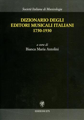 Dizionario degli editori musicali italiani 1750-1930 livre histoire