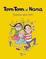 Tom-Tom et Nana, Tome 29: Toujours plus fort ! 2747076628 Book Cover