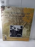 The Rockefellers at Williamsburg: Backstage With the Founders, Restorers and World-Renowned Guests 0939009587 Book Cover