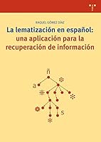 La Lematizacion En Espanol: Una Aplicacion Para La Recuperacion de Informacion 8497041860 Book Cover